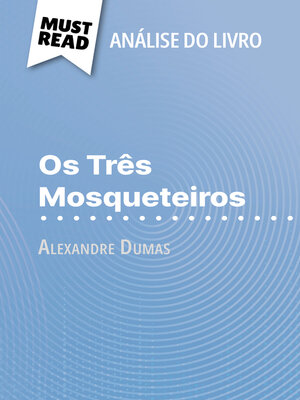 cover image of Os Três Mosqueteiros de Alexandre Dumas (Análise do livro)